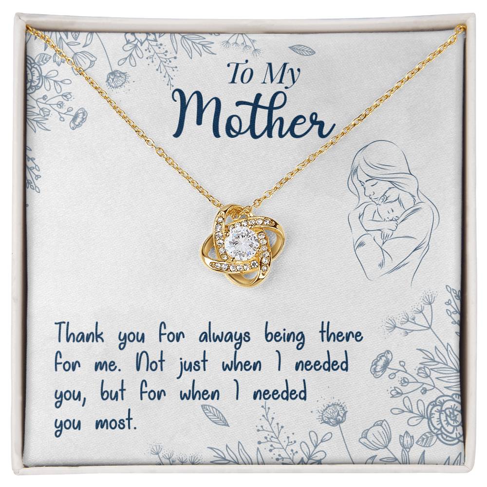 To My Mother/ Mom, Thank You For Always Being There -Love Knot Necklace