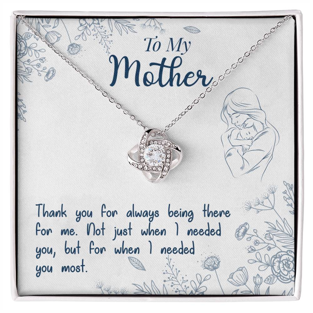 To My Mother/ Mom, Thank You For Always Being There -Love Knot Necklace