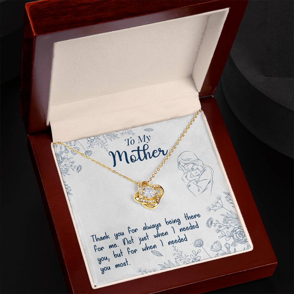 To My Mother/ Mom, Thank You For Always Being There -Love Knot Necklace